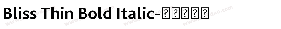 Bliss Thin Bold Italic字体转换
